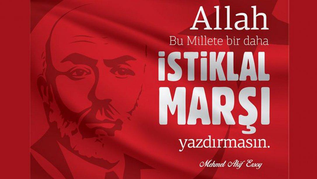 İlçe Müdürümüzün "12 Mart İstiklal Marşının Kabulü ve Mehmet Akif Ersoy´u Anma Günü" Mesajı