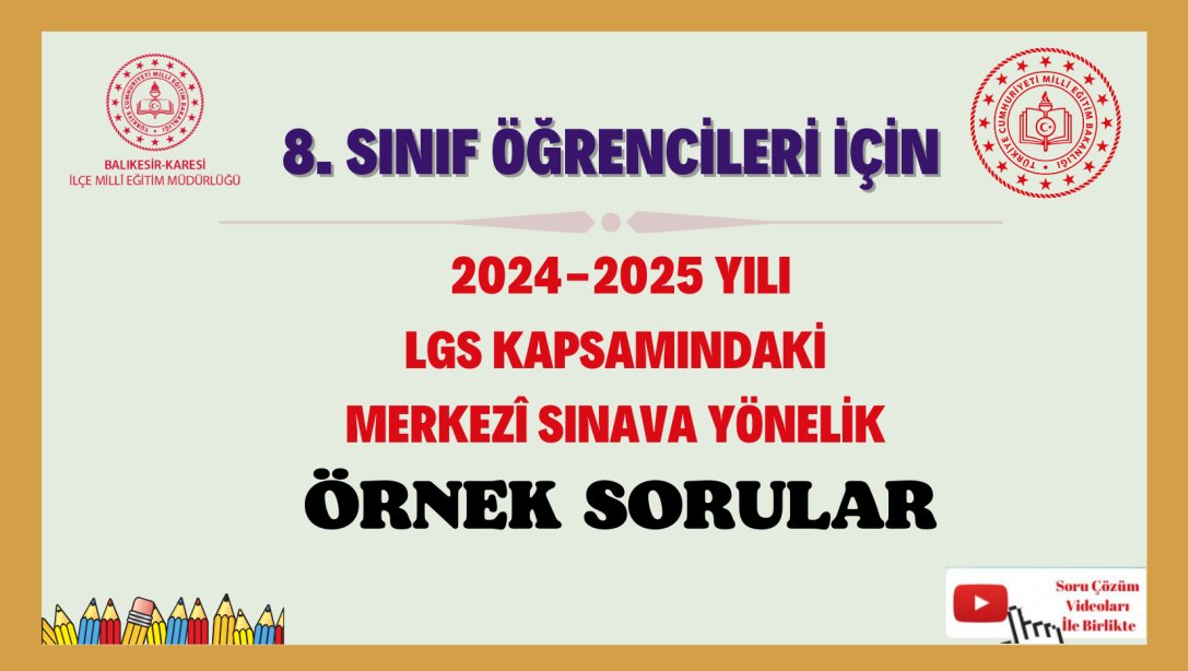 LGS Kapsamındaki Merkezi Sınava Yönelik Örnek Sorular Yayımlandı.